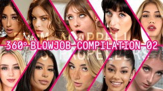 360° Blowjob Compilation Part II