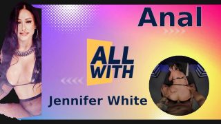 All Anal With Jennifer White