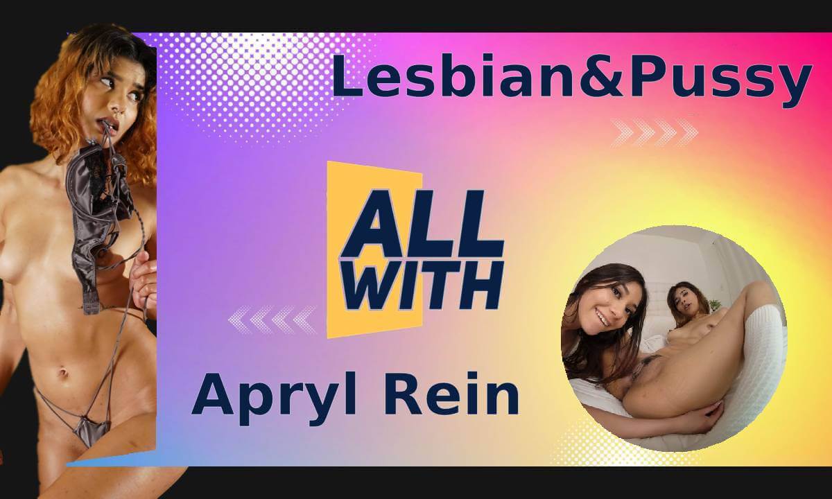 All Lesbian & Pussy With Apryl Rein