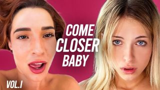COME CLOSER BABY – Vol 1. Closeup Missionary & Cowgirl Compilation