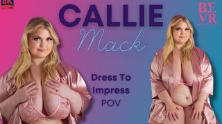 Callie Mack – Dress to Impress