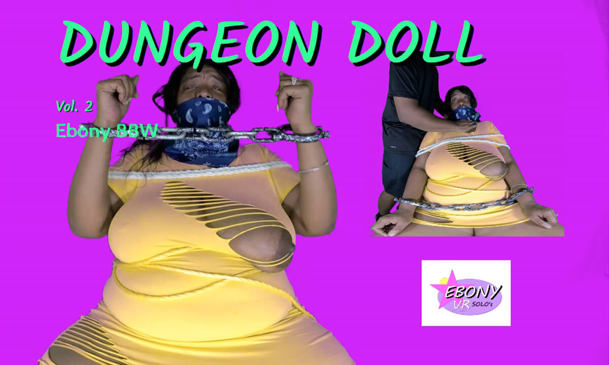 Dungeon Doll Vol.2- Ebony BBW
