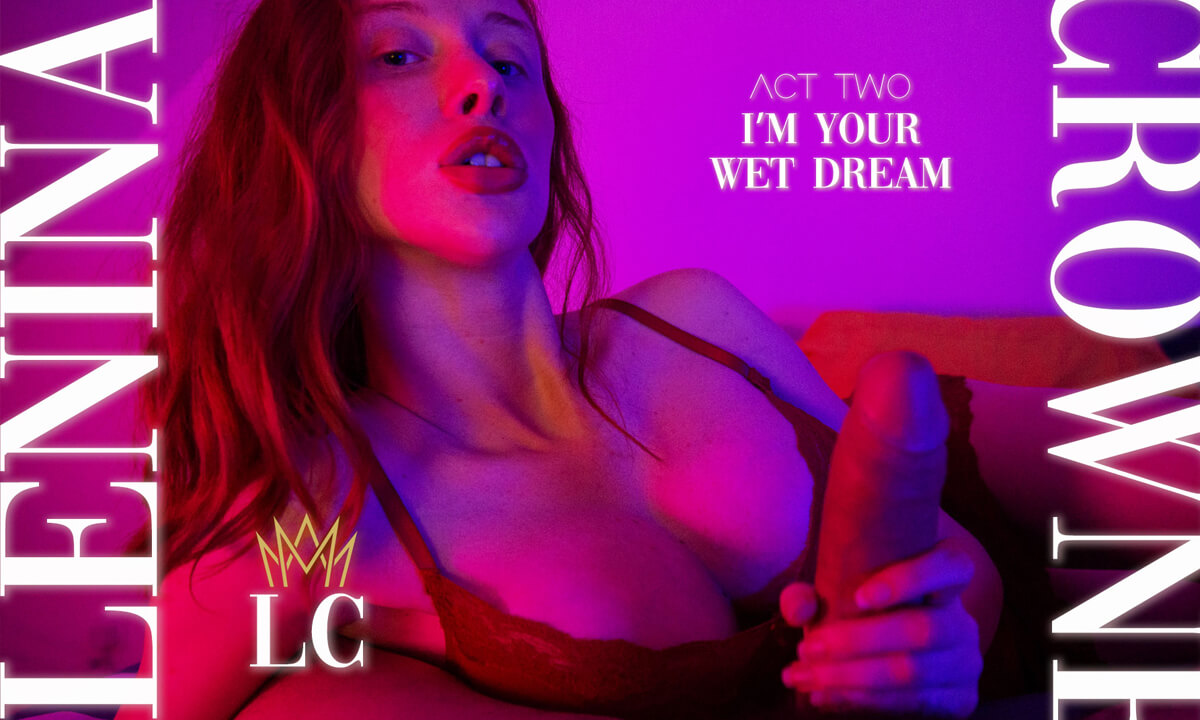 I’m Your Wet Fantasy II