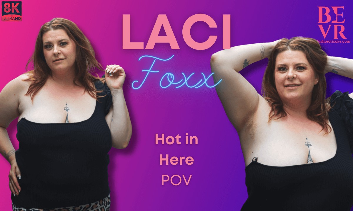 Laci Foxx – Hot in Here