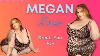 Megan Greets You