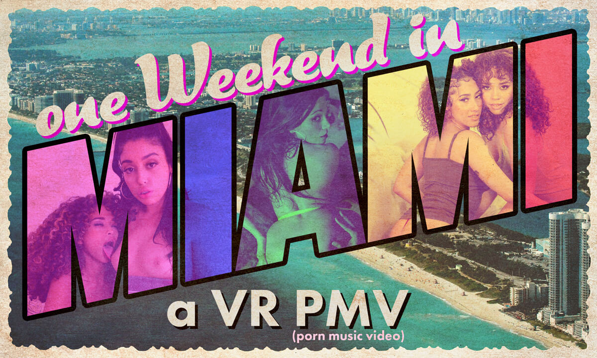 ONE WEEKEND IN MIAMI – a VR PMV