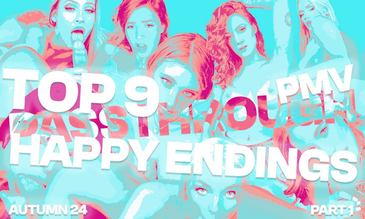 TOP 9 HAPPY ENDINGS OF AUTUMN ’24 PASSTHOUGH EDITION | PART 1 PMV