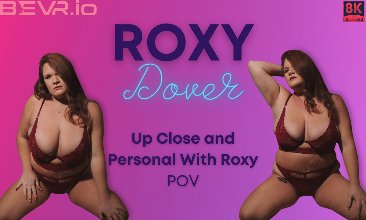 Up Close and Personal with Roxy Dover