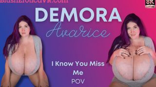 VR Demora Avarice – I Know You Miss Me BEVR