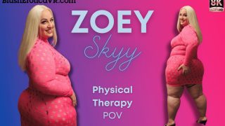 Zoey Skyy – Physical Therapy