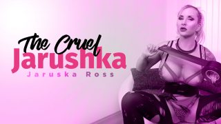The Cruel Jarushka