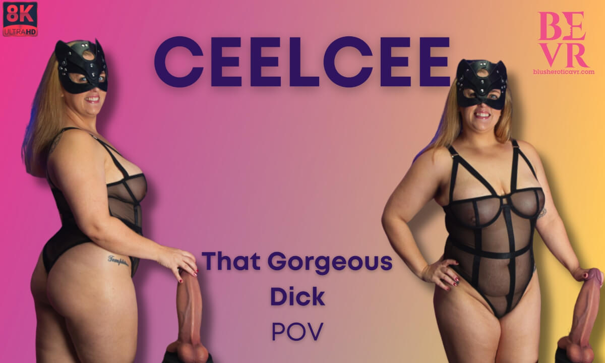 Ceelcee – That Gorgeous Dick