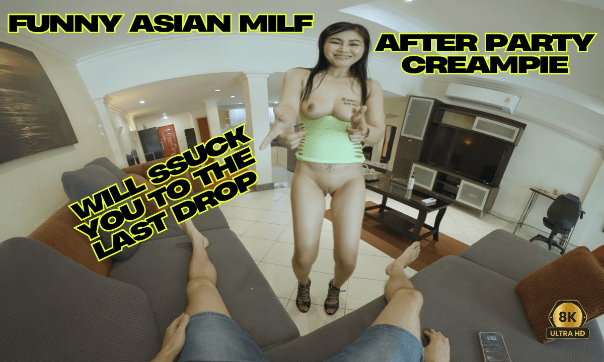 Funny Asian MILF – After Party Creampie in 8K VR