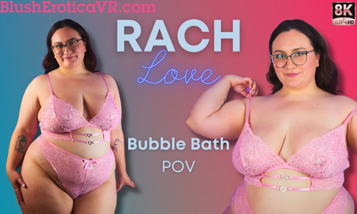 Rach Love – Bubble Bath Boobies
