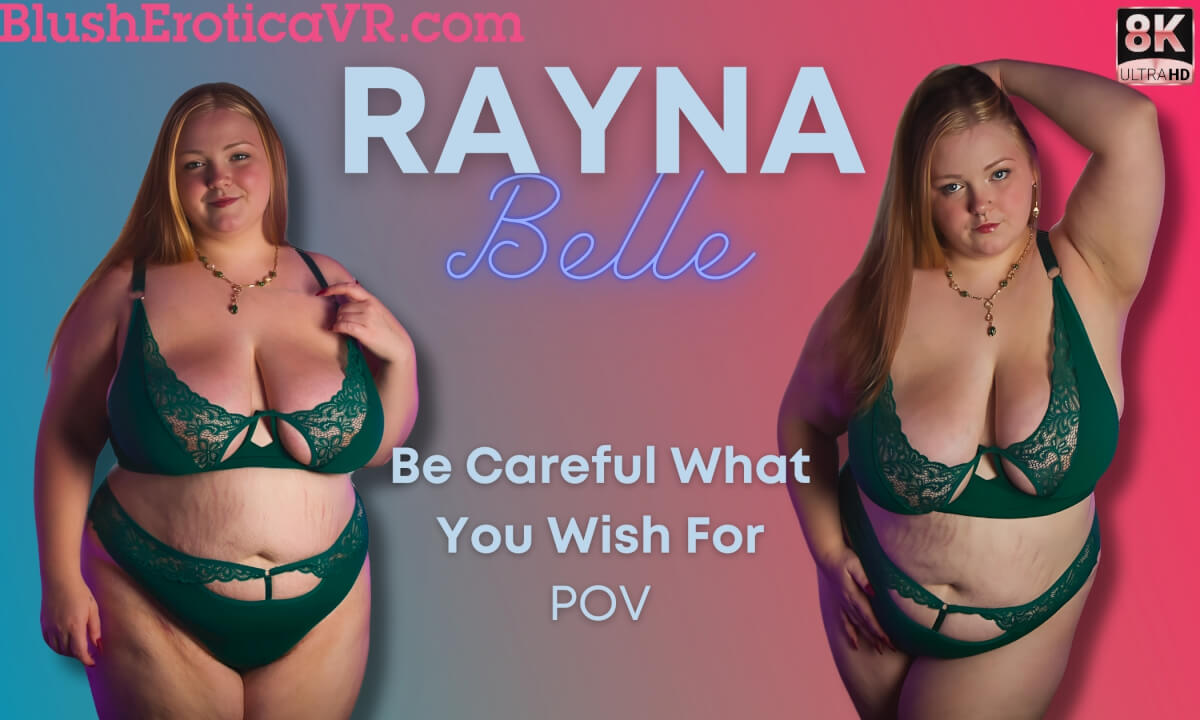 Rayna Belle – Be Careful What You Wish For – Redhead BBW