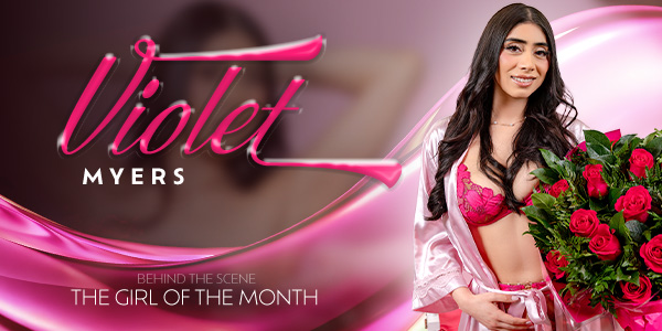 The Girl Of The Month: Violet Myers
