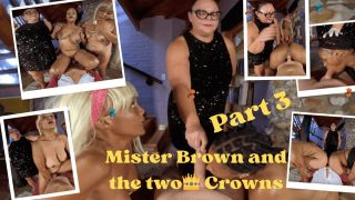 Mister Brown and the two Crowns Part 3