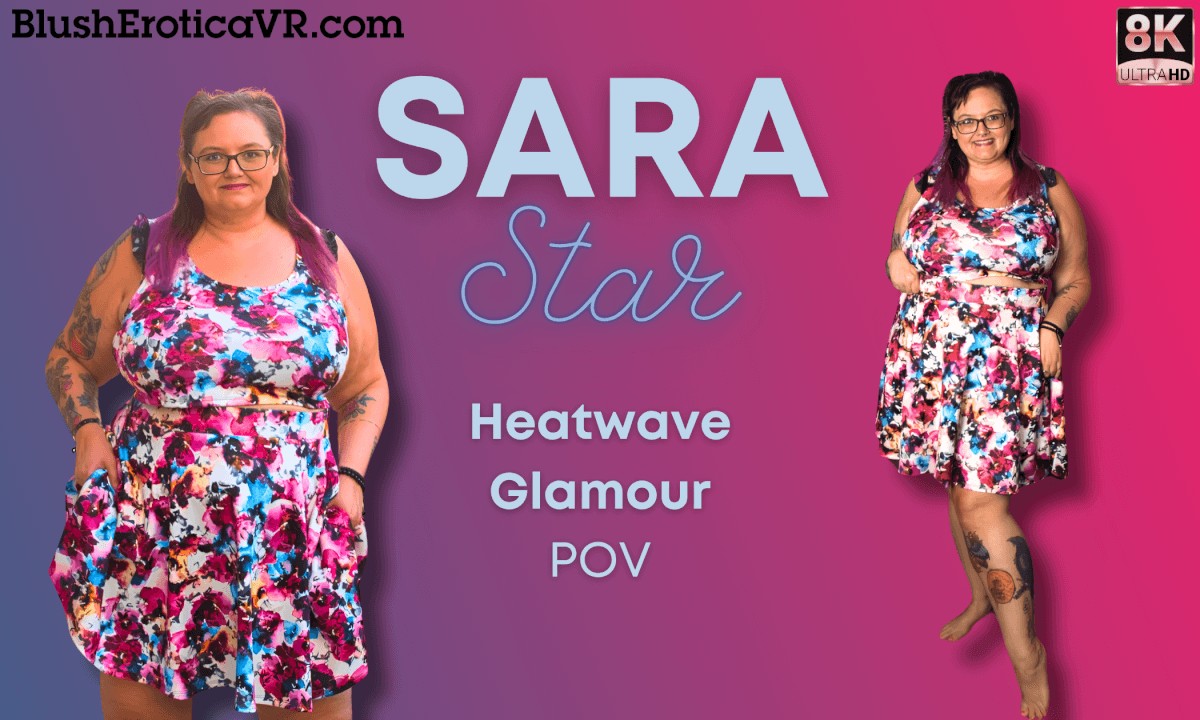 Sara Star – Heatwave Glamour
