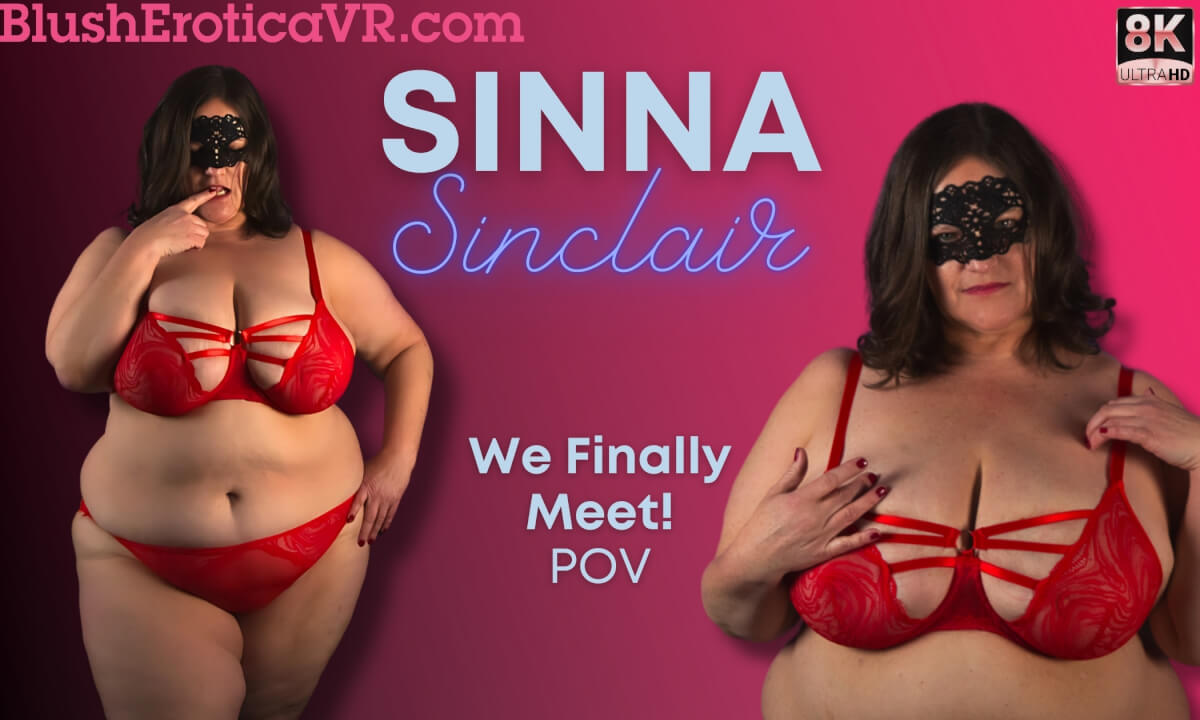 Sinna Sinclair – We Finally Meet!