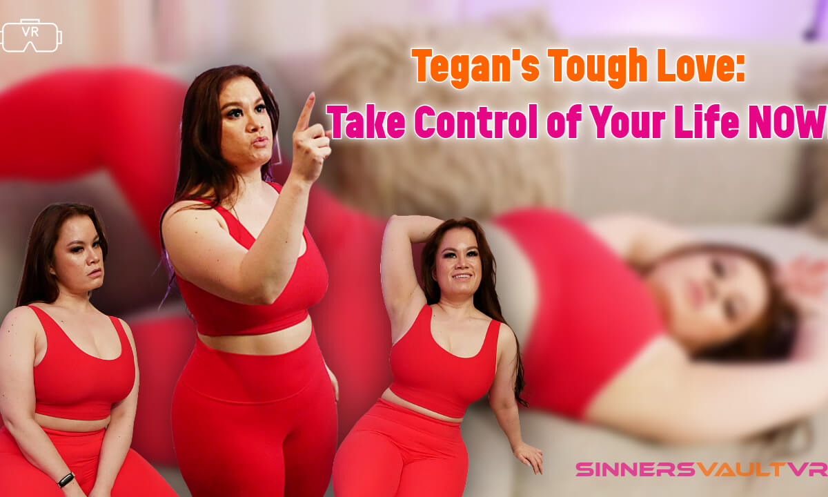 Tegan Trex – Tegan’s Tough Love: Take Control of Your Life Now!