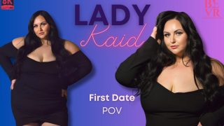 Lady Kaid – First Date