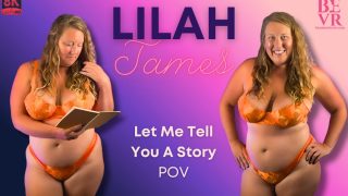 Lilah James Let Me Tell Me You A Story