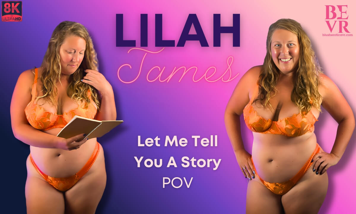 Lilah James Let Me Tell Me You A Story