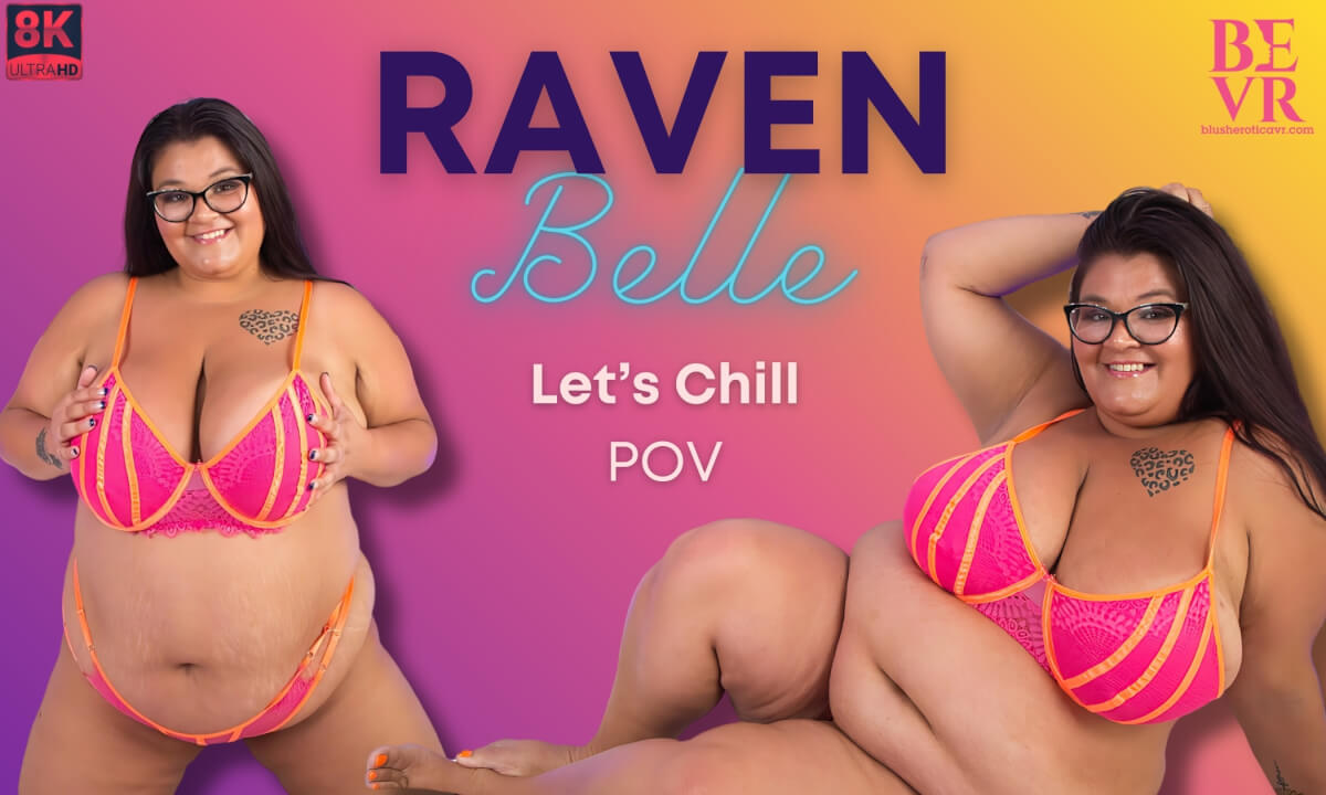 Raven Belle – Let’s Chill