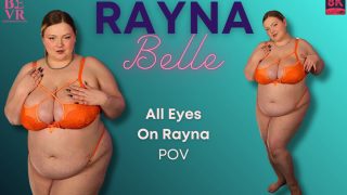Rayna Belle – All Eyes On Rayna (correct vid)