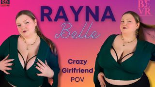 Rayna Belle – Crazy Girlfriend