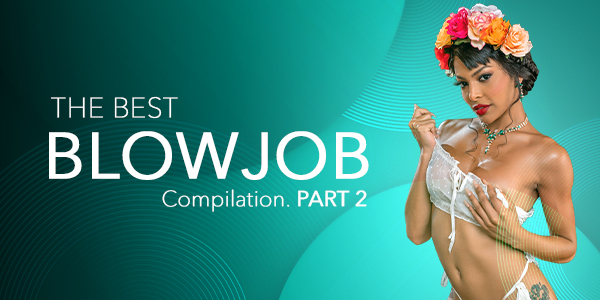 The Best Blowjob Compilation. Part 2