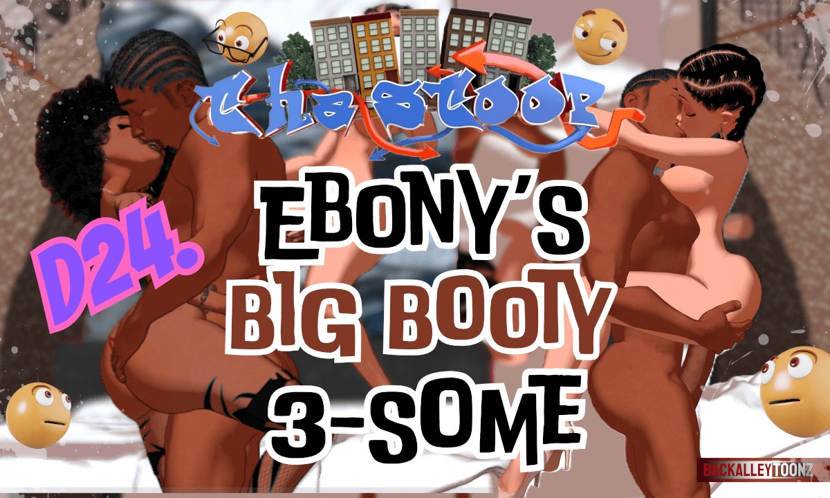 Ebony’s Big Ass Bbc Latina Threesome – D24 Animation