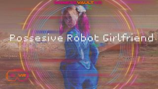 GirlBot Div – Possessive Robot Girlfriend