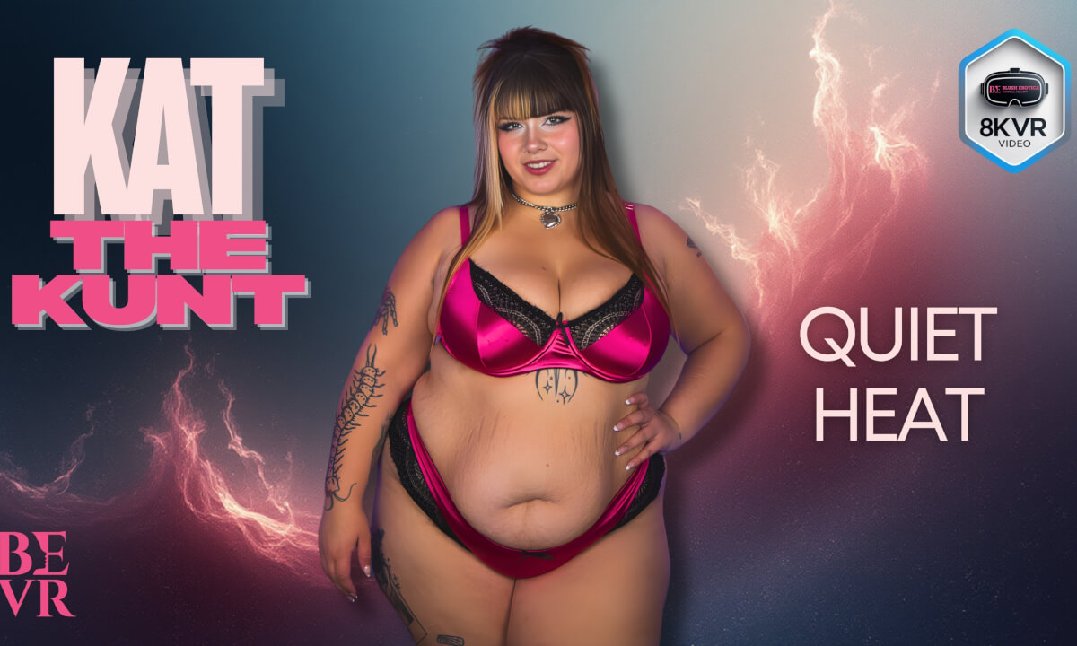 Kat The Kunt – Quiet Heat