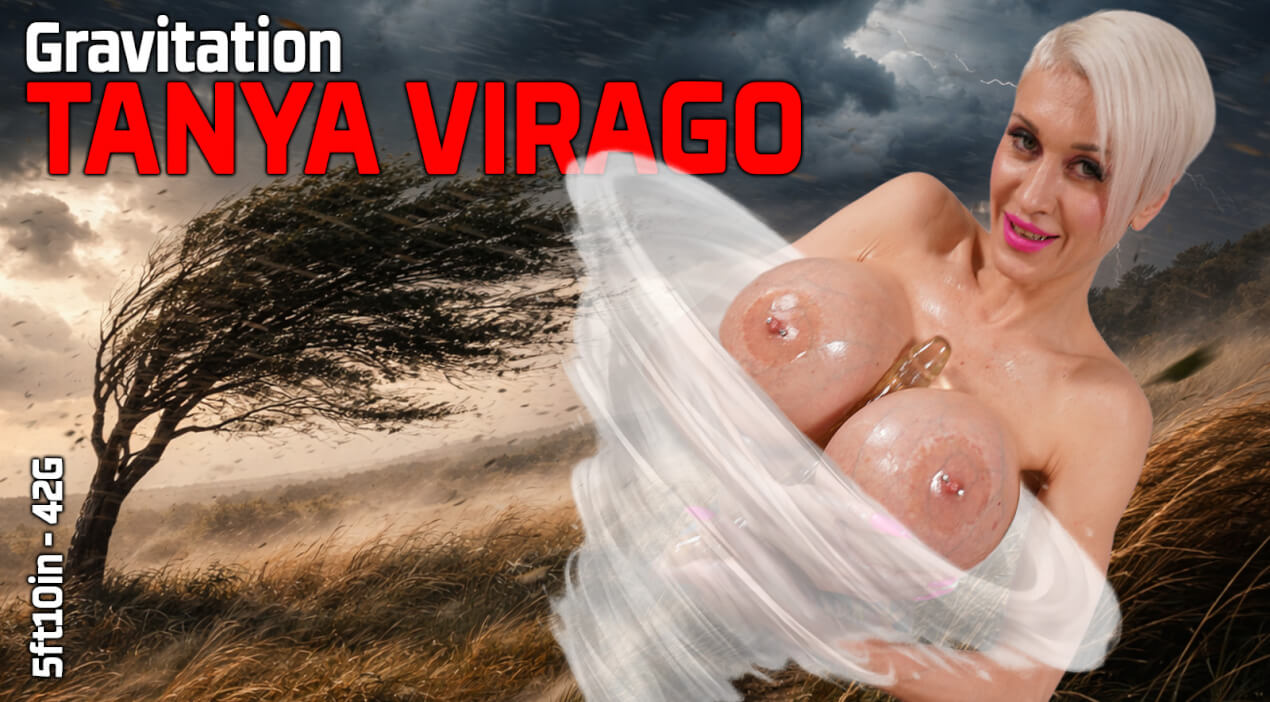 Tanya Virago – Boob Gravitation