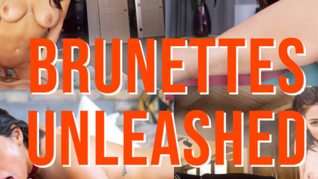 Brunettes Unleashed