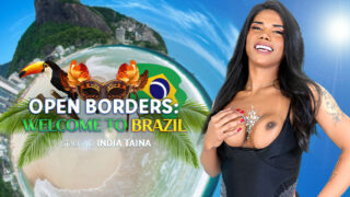 (TS) Open Borders: Welcome to Brazil