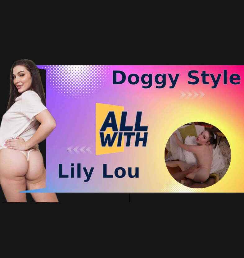 All Doggy Style With Lily Lou