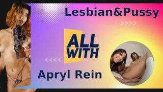 All Lesbian & Pussy With Apryl Rein