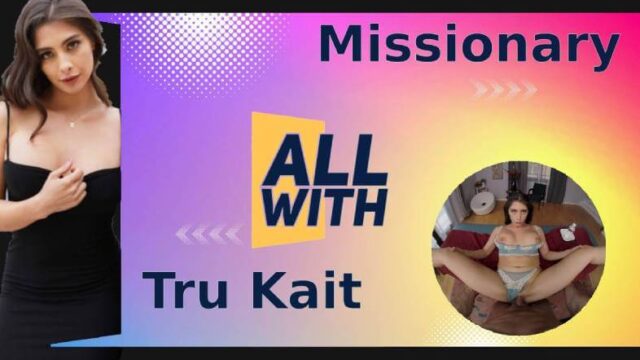 All Missionary With Tru Kait