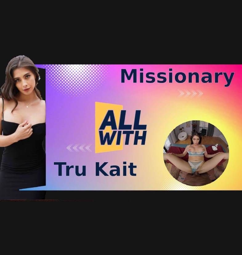 All Missionary With Tru Kait