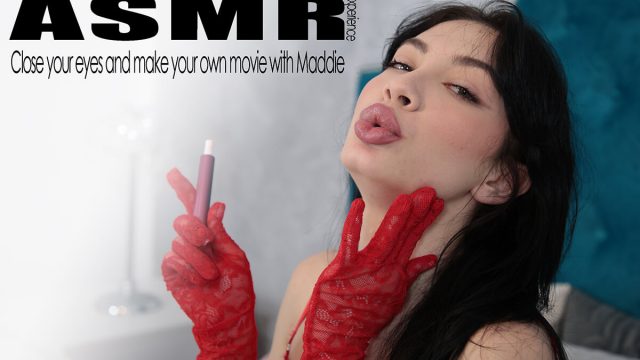 ASMR – Close your eyes and make your own movie with Maddie