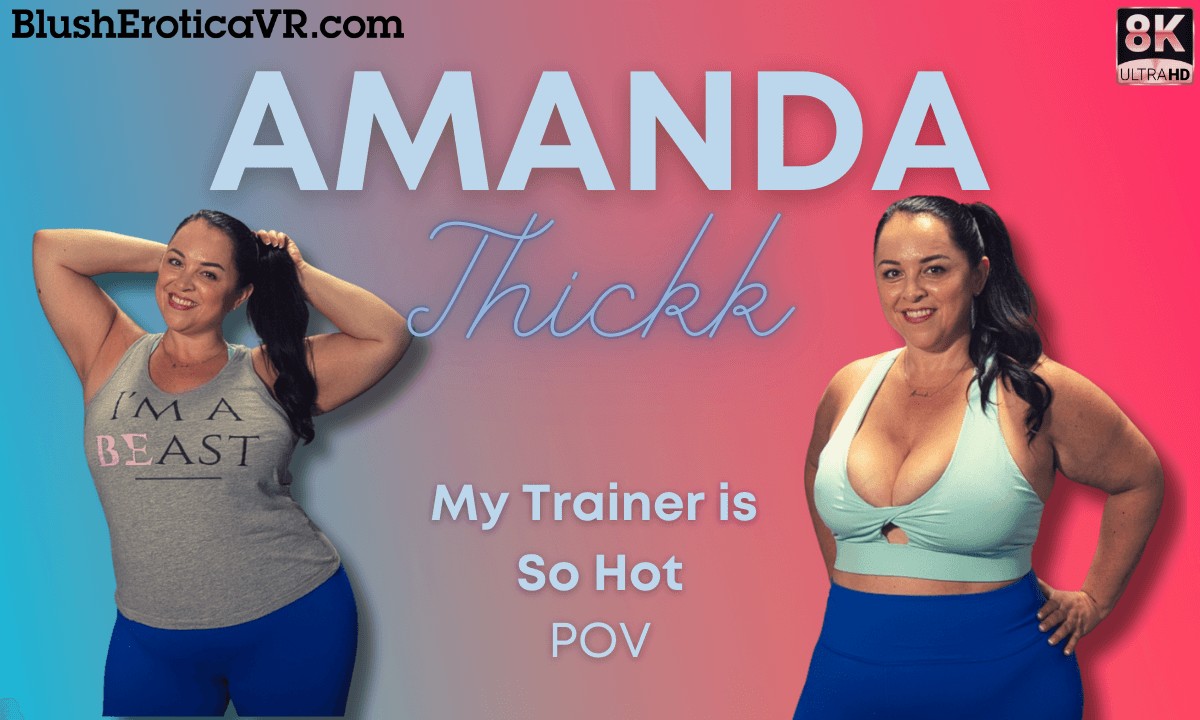 Amanda Thickk – My Trainer is So Hot