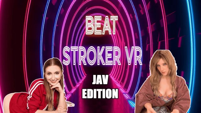 BeatStrokerVR Jav Edition [PMV ANIME COCK HERO]