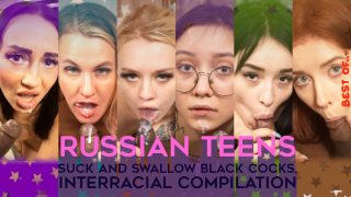 Best Of… Russian 18yo Teens Suck and Swallow Black Cocks, Interracial Compilation