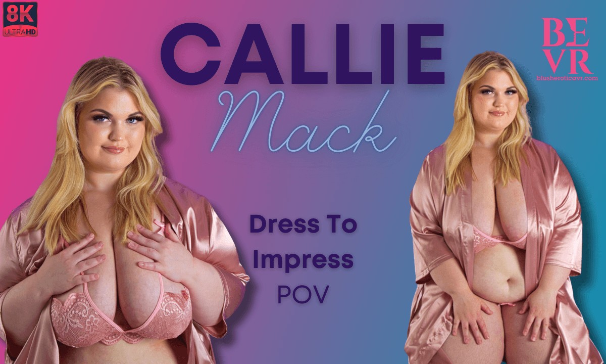 Callie Mack – Dress to Impress