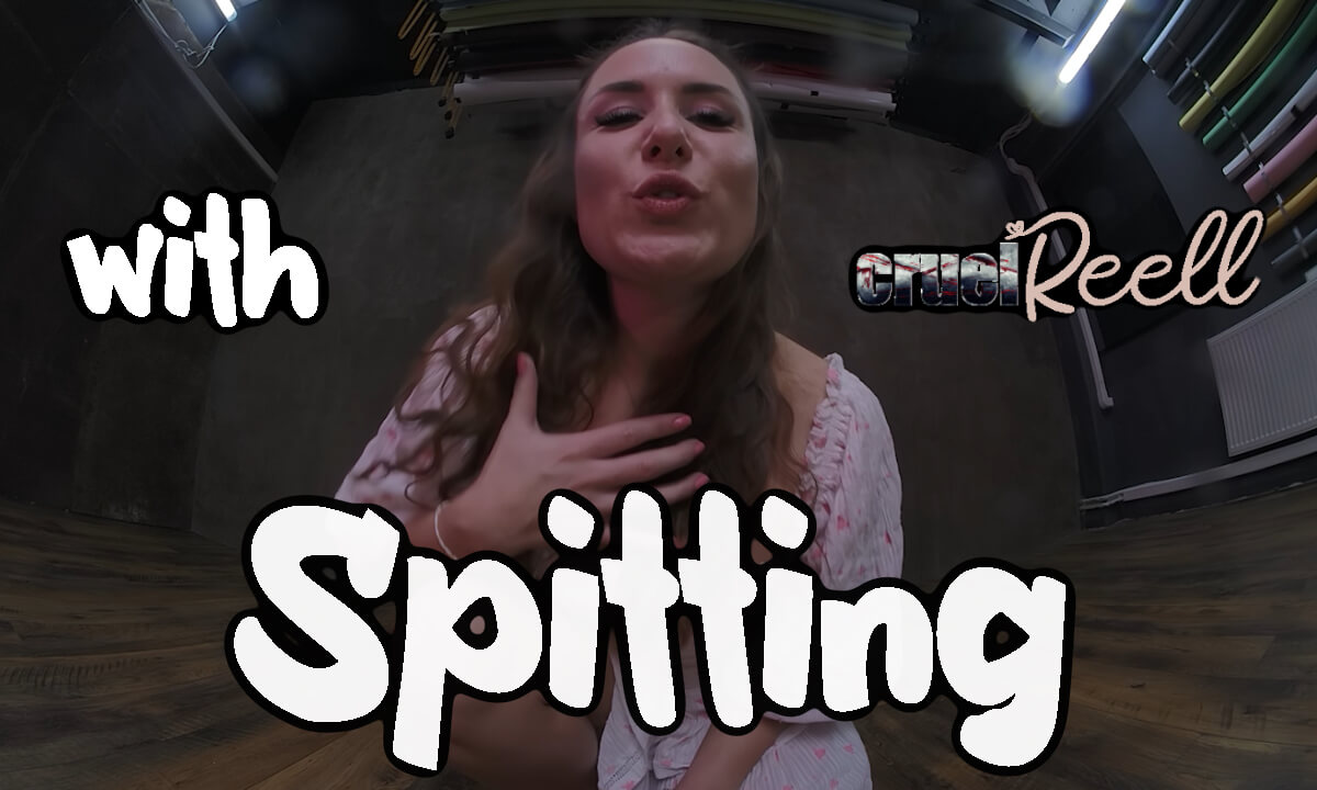 Cruel reel spitting