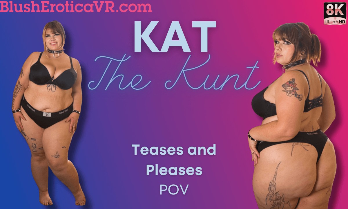 VR Kat The Kunt – Teases and Pleases You BEVR