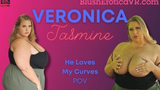 Veronica Jasmine – He Loves My Curves